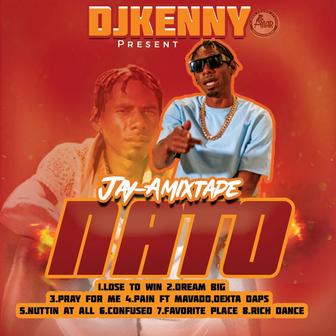 Jay-A Nato Mixtape by Djkennyupt