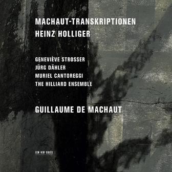 Holliger: Machaut-Transkriptionen