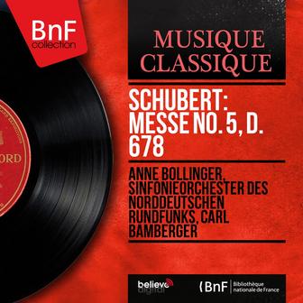 Schubert: Messe No. 5, D. 678 (Second Version, Mono Version)