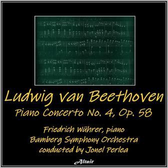 Beethoven: Piano Concerto NO. 4, OP. 58 (Live)
