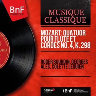 Mozart: Quatuor pour flûte et cordes No. 4, K. 298 (Mono Version)