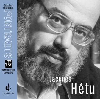 Hetu, J.: Canadian Composers Portraits