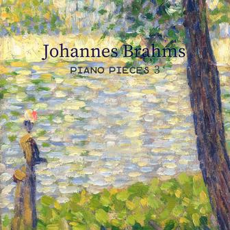 Brahms Johannes piano pieces 3