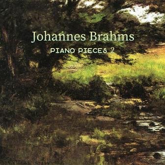 Brahms Johannes piano pieces 2