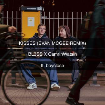 Kisses (feat. bbyclose) [Evan McGee Remix]