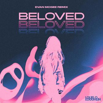 Beloved (Evan McGee Remix)