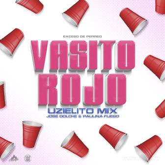 Vasito Rojo (feat. José Dolche & Paulina Fuego) - Single