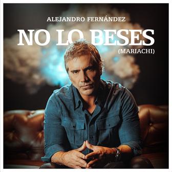 No Lo Beses (Mariachi) - Single