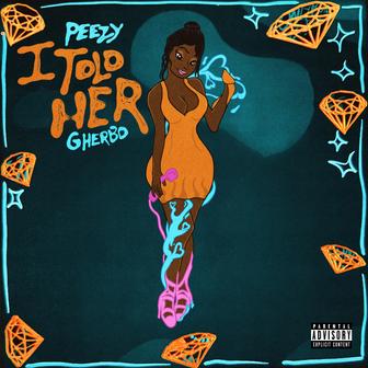 I Told Her (feat. G Herbo) - Single