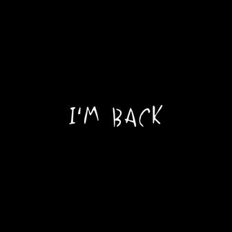 I’m Back - Single