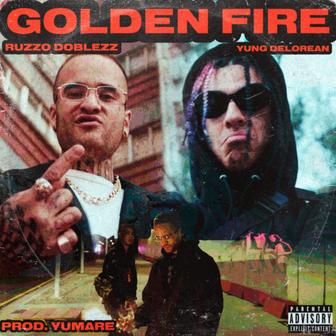 Golden Fire (feat. Yung Delorean) - Single