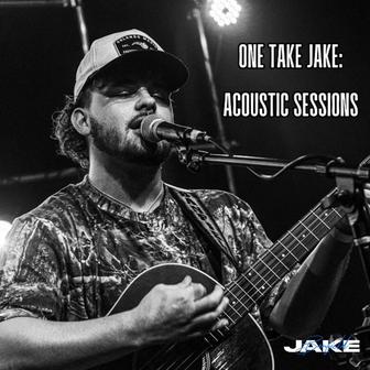 One Take Jake: Acoustic Sessions (Acoustic)