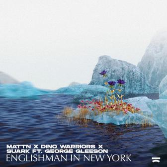 Englishman In New York (ft. George Gleeson)