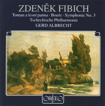 Fibich: Toman a lesní panna, Op. 49, Bouře, Op. 46 & Symphony No. 3 in E Minor, Op. 53