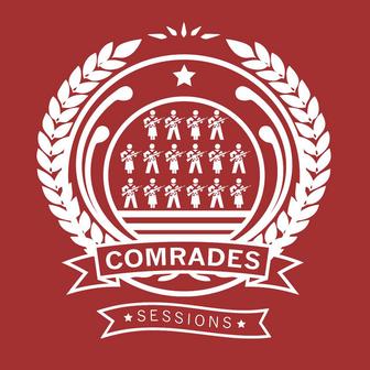 The Comrades Sessions