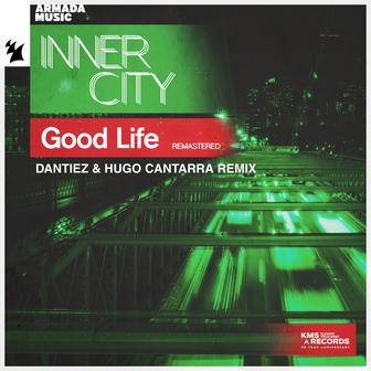 Good Life (Remastered) [Dantiez & Hugo Cantarra Remix]