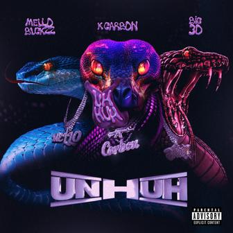 UN HUH (feat. Mello Buckzz & BIG30) - Single