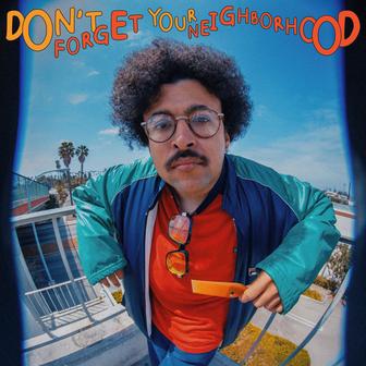 Don't Forget Your Neighborhood