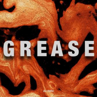 Grease