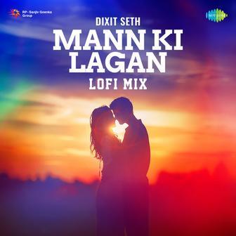 Mann Ki Lagan (Lofi Mix)