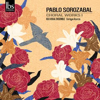 Sorozábal: Choral Works, Vol. 1