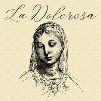 La Dolorosa