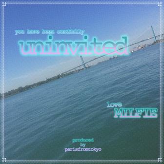 Uninvited