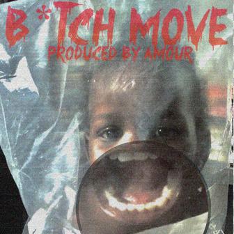 Bitch, Move