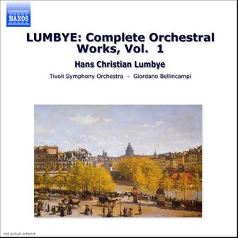 LUMBYE: Complete Orchestral Works, Vol. 1