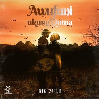 Awufuni Ukung’Qoma