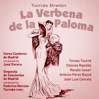 Tomás Bretón: La Verbena de la Paloma [Zarzuela en Un Acto] (1961)