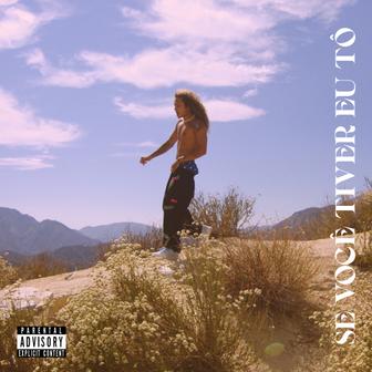 Se Você Tiver Eu Tô - Single
