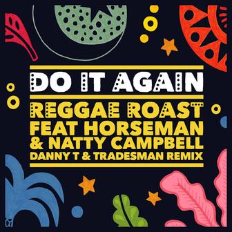 Do It Again (feat. Horseman & Natty Cambell - Danny T & Tradesman Remix)