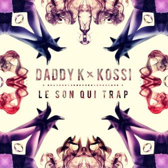 Le Son Qui Trap (feat. Kossi)