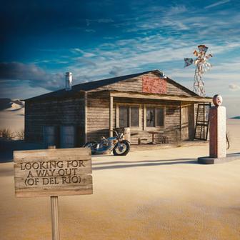 Looking For A Way Out (Of Del Rio)
