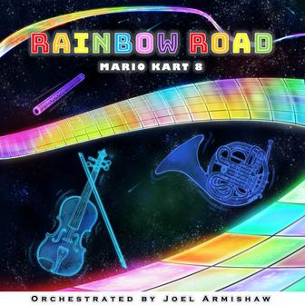 Rainbow Road (From "Mario Kart 8") [Orchestrated]
