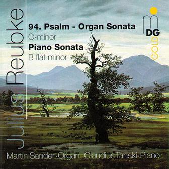 Reubke: Piano Sonata & Organ Sonata