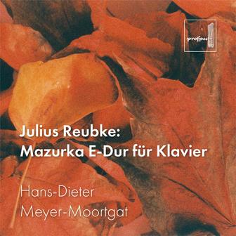 Reubke: Mazurka E-Dur für Klavier