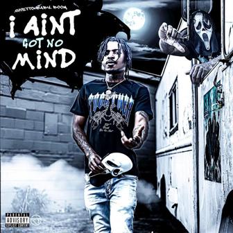 I Aint Got No Mind