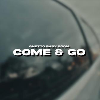 Come & Go