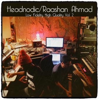 Raashan Ahmad / Headnodic - Low Fidelity High Quality, Vol. 2