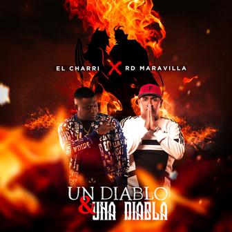 Un Diablo & Una Diabla (feat. El Charri) - Single