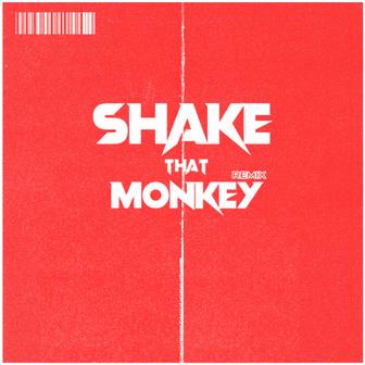 SHAKE THAT MONKEY (TYPE-ONE Remix) - Single