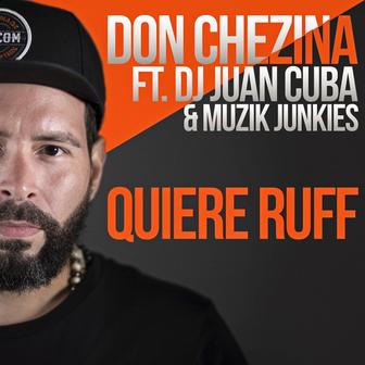 Quiere Ruff (feat. DJ Juan Cuba & Muzik Junkies) - Single
