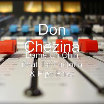 Dame Un Chin (feat. La Factoria & Pipe Erre) - Single