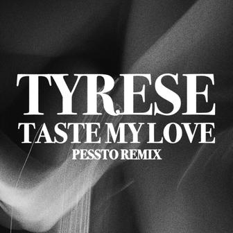 Taste My Love (Pessto Remix) - Single