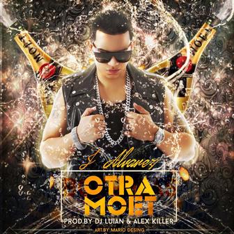 Otra Moet (feat. J Alvarez) - Single