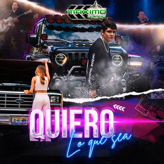 Quiero lo Que Sea - Single
