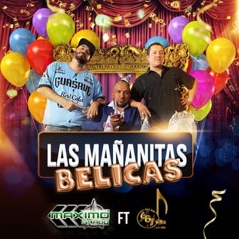 Mañanitas Bélicas (feat. Los Del 687 Ya Dije) - Single