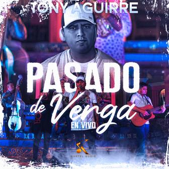 Pasado De Verga (En Vivo) - Single